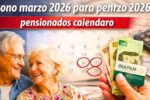 Bono marzo 2026 para pensionados calendario de pagos y beneficios