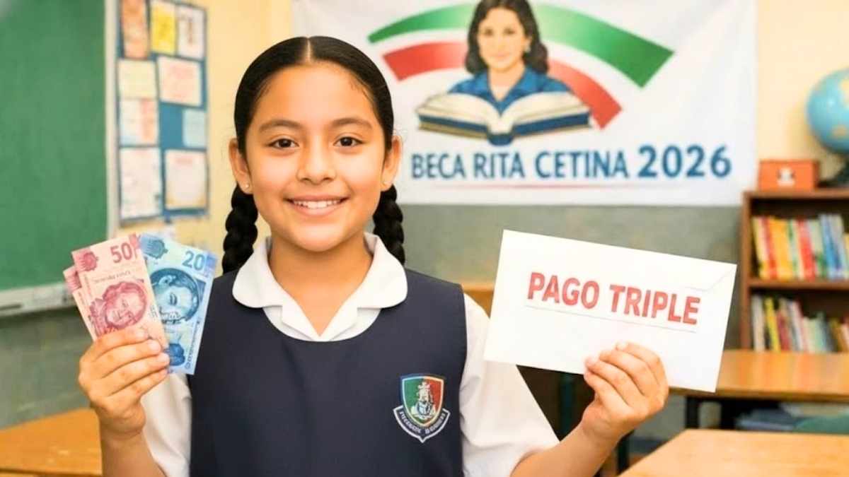 Pago triple Beca Rita Cetina 2026 requisitos y beneficiarios confirmados
